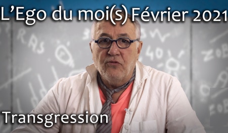 Vidéo de l'Ego du moi(s) Janvier 2021