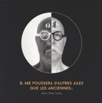 Il me poussera d’autres ailes que les anciennes…